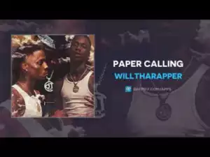 WillThaRapper - Paper Calling